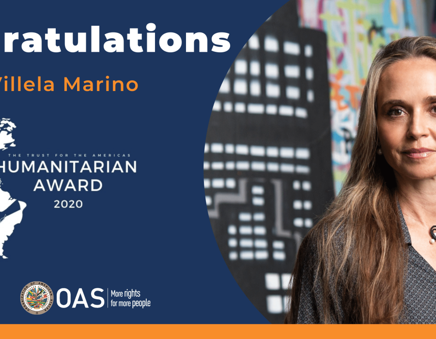 Patricia Villela Marino Trust/OAS Humanitarian of the year